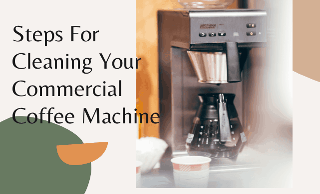 How to Clean a Commercial Coffee Machine