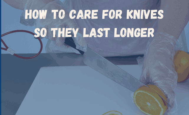 proper knife care